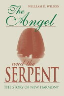 Angel and the Serpent: The Story of New Harmony
