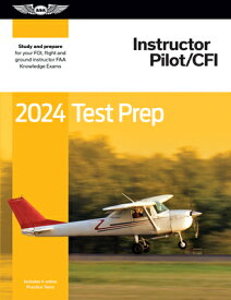 2024 Instructor Pilot/Cfi Test Prep: Study and Prepare for Your Pilot FAA Knowledge Exam 2024 INSTRUCTOR PILOT/CFI TEST （Asa Test Prep） [ ASA Test Prep Board ]
