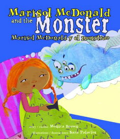 Marisol McDonald and the Monster / Marisol McDonald Y El Monstruo SPA-MARISOL MCDONALD & THE MON （Marisol McDonald） [ Monica Brown ]