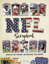 NFL Scrapbook: Discover the Players, the Matches, the History NFL SCRAPBOOK [ Ross Hamilton ]