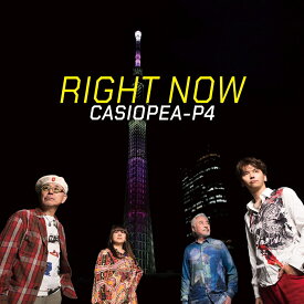 【先着特典】RIGHT NOW(ポストカード) [ CASIOPEA-P4 ]