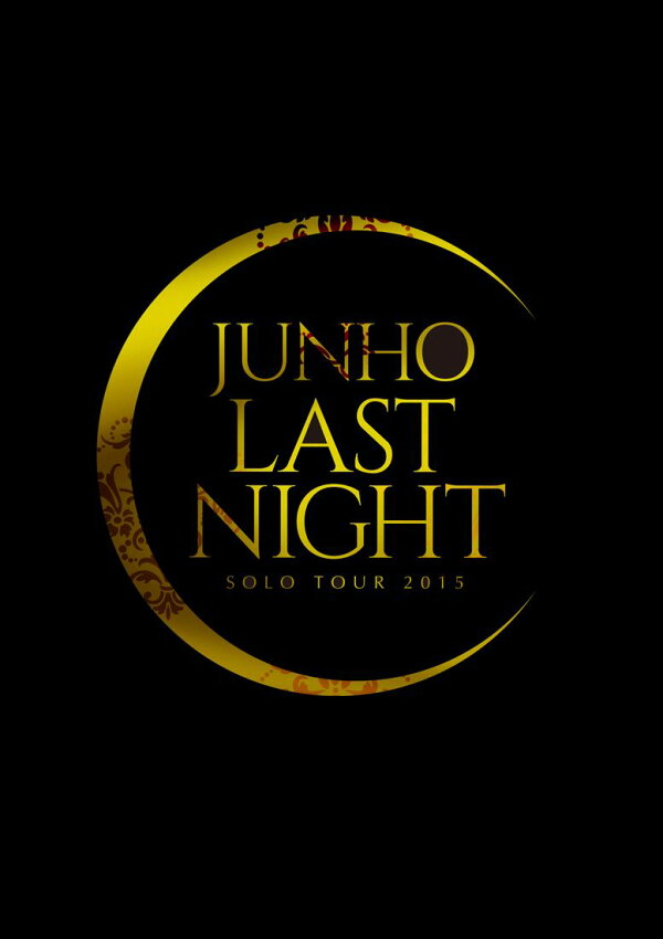 楽天ブックス: JUNHO Solo Tour 2015 “LAST NIGHT”【初回生産限定盤 