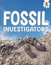 Fossil Investigators FOSSIL INVESTIGATORS （Investigating Earth） [ Rebecca Storm ]