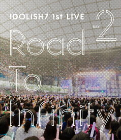 アイドリッシュセブン 1st LIVE「Road To Infinity」 Blu-ray Day2【Blu-ray】 [ IDOLiSH7 ]