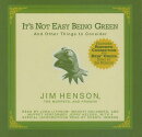 It's Not Easy Being Green: And Other Things to Consider