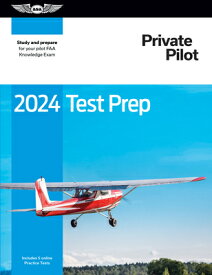 2024 Private Pilot Test Prep: Study and Prepare for Your Pilot FAA Knowledge Exam 2024 PRIVATE PILOT TEST PREP 2 （Asa Test Prep） [ ASA Test Prep Board ]