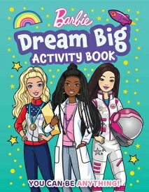 Barbie Dream Big Activity Book BARBIE DREAM BIG ACTIVITY BK （Barbie） [ Mattel ]