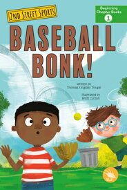 Baseball Bonk! BASEBALL BONK （2nd Street Sports - Level 1） [ Thomas Kingsley Troupe ]