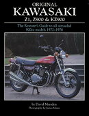 Original Kawasaki Z1, Z900 & KZ900: The Restorer's Guide to All Aircooled 900cc Models 1972-1976