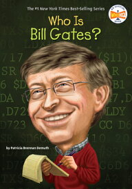 WHO IS BILL GATES?(B) WHO IS BILL GATES （Who Was?） [ Patricia Brennan Demuth ]