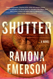 Shutter SHUTTER （A Rita Todacheene Novel） [ Ramona Emerson ]