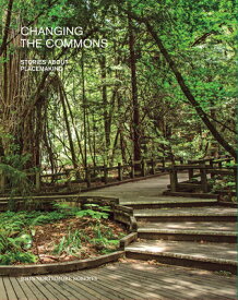 Changing the Commons: Stories about Placemaking CHANGING THE COMMONS [ John Northmore Roberts ]