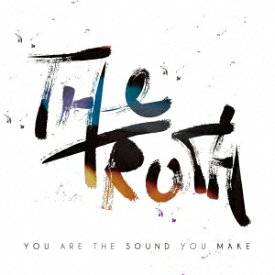 You Are The Sound You Make [ ザ・トゥルース ]