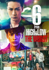 6 from HiGH&LOW THE WORST（初回仕様版）【Blu-ray】 [ 白洲迅 ]