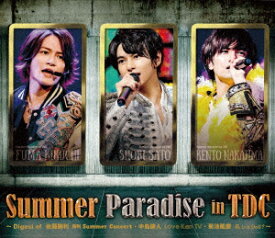 Summer Paradise in TDC～Digest of 佐藤勝利 勝利 Summer Concert・中島健人 Love Ken TV・菊池風磨 風 is a Doll?～【Blu-ray】 [ Sexy Zone ]
