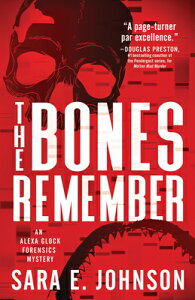 The Bones Remember BONES REMEMBER iAlexa Glock Forensics Mysteriesj [ Sara E. Johnson ]