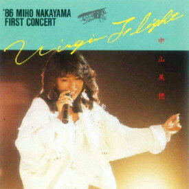 VIRGIN FLIGHT '86 MIHO NAKAYAMA FIRST CONCERT [ 中山美穂 ]