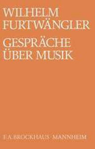 �y�A���y���z�t���g���F���O���[, Wilhelm: Gesprache uber Musik: Zwischen Wilhlem Furtwangler und Walter Abendroth(�ƌ�) [ �t���g���F���O���[, Wilhelm ]