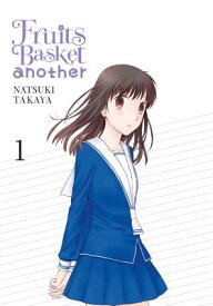 Fruits Basket Another, Vol. 1 FRUITS BASKET ANOTHER VOL 1 （Fruits Basket Another） [ Natsuki Takaya ]