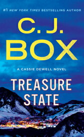 Treasure State: A Cassie Dewell Novel TREAS STATE -LP （Cassie Dewell Novels） [ C. J. Box ]