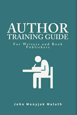 楽天ブックス: Author Training Guide: For Writers and Book Publishers - John ...
