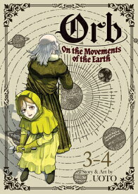 Orb: On the Movements of the Earth (Omnibus) Vol. 3-4 ORB ON THE MOVEMENTS OF THE EA （Orb: On the Movements of the Earth (Omnibus)） [ Uoto ]