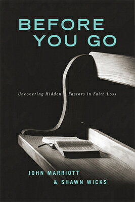 楽天ブックス: Before You Go: Uncovering Hidden Factors in Faith Loss - John 楽天ブックス: Before You Go: Uncovering Hidden Factors in Faith Loss - John