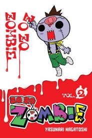 Zo Zo Zombie, Vol. 2 ZO ZO ZOMBIE V02 （Zo Zo Zombie） [ Yasunari Nagatoshi ]