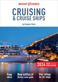 Insight Guides Cruising & Cruise Ships 2024 (Cruise Guide with Free Ebook) INSIGHT GUIDES CRUISING & CRUI （Insight Guides Cruise Guide） [ Insight Guides ]