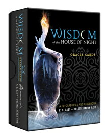 Wisdom of the House of Night Oracle Cards: A 50-Card Deck and Guidebook WISDOM OF THE HOUSE OF NIGHT O [ P. C. Cast ]