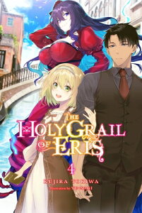 The Holy Grail of Eris, Vol. 4 (Light Novel) HOLY GRAIL OF ERIS VOL 4 (LIGH iThe Holy Grail of Eris (Light Novel)j [ Kujira Tokiwa ]