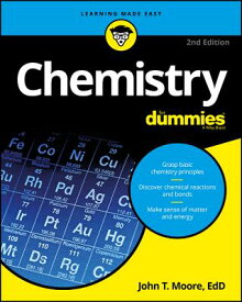 Chemistry for Dummies CHEMISTRY FOR DUMMIES 2/E （For Dummies (Lifestyle)） [ John T. Moore ]