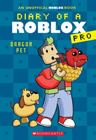 Dragon Pet (Diary of a Roblox Pro #2: An Afk Book) DRAGON PET (DIARY OF A ROBLOX （Diary of a Roblox Pro） [ Ari Avatar ]