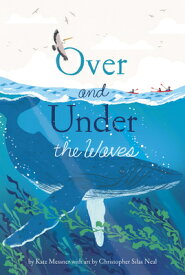 OVER AND THE UNDER THE WAVES(H) [ KATE/NEAL MESSNER, CHRISTOPHER ]