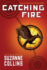 Catching Fire (Hunger Games, Book Two): Volume 2 CATCHING FIRE (HUNGER GAMES BK （Hunger Games） [ Suzanne Collins ]