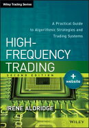High-Frequency Trading: A Practical Guide to Algorithmic Strategies and Trading Systems