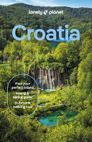 Lonely Planet Croatia: Detailed Itineraries Travel Like a Local Insider Tips Covers Zagreb, Continen