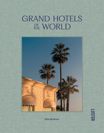 GRAND HOTELS OF THE WORLD(H) [ ELLIE SEYMOUR ]