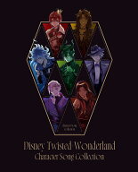 Disney Twisted-Wonderland Character Song Collection【初回生産限定盤】 [ (ゲーム・ミュージック) ]