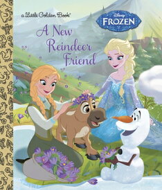 A New Reindeer Friend (Disney Frozen) NEW REINDEER FRIEND (DISNEY FR （Little Golden Book） [ Jessica Julius ]