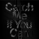Catch Me If You Can (通常盤 / 初回限定仕様盤)