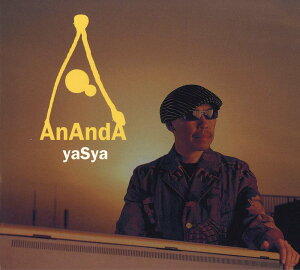 �G���N�g�[��CD �uAnAndA�v yaSya