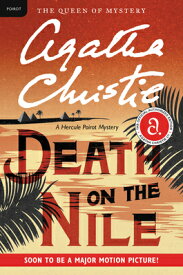 Death on the Nile: A Hercule Poirot Mystery: The Official Authorized Edition DEATH ON THE NILE （Hercule Poirot Mysteries） [ Agatha Christie ]