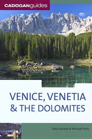 Venice, Venetia & the Dolomites, 4th VENICE VENETIA & THE DOLOMITES （Cadogan Guide Venice, Venetia & the Dolomites） [ Dana Facaros ]