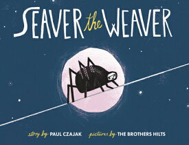 Seaver the Weaver SEAVER THE WEAVER [ Paul Czajak ]