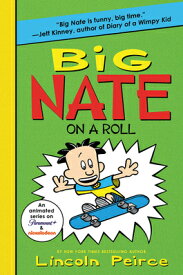 Big Nate on a Roll BIG NATE ON A ROLL （Big Nate） [ Lincoln Peirce ]