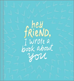 Hey Friend, I Wrote a Book about You HEY FRIEND I WROTE A BK ABT YO [ Miriam Hathaway ]