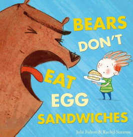 Bears Don't Eat Egg Sandwiches BEARS DONT EAT EGG SANDWICHES [ Julie Fulton ]