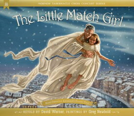 The Little Match Girl LITTLE MATCH GIRL [ Hans Christian Andersen ]