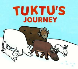 Tuktu's Journey: English Edition TUKTUS JOURNEY ENGLISH/E [ Rachel Rupke ]
